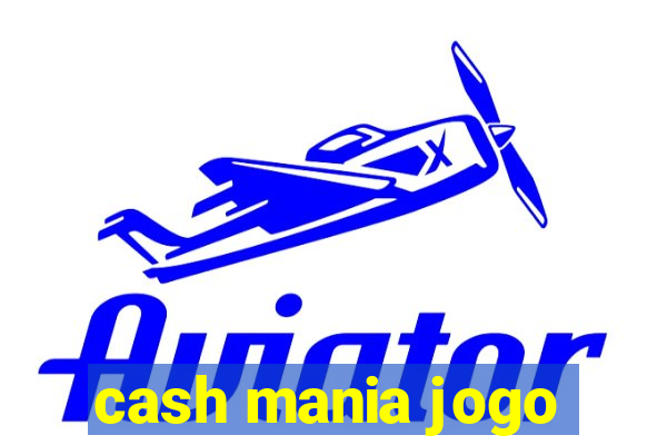 cash mania jogo